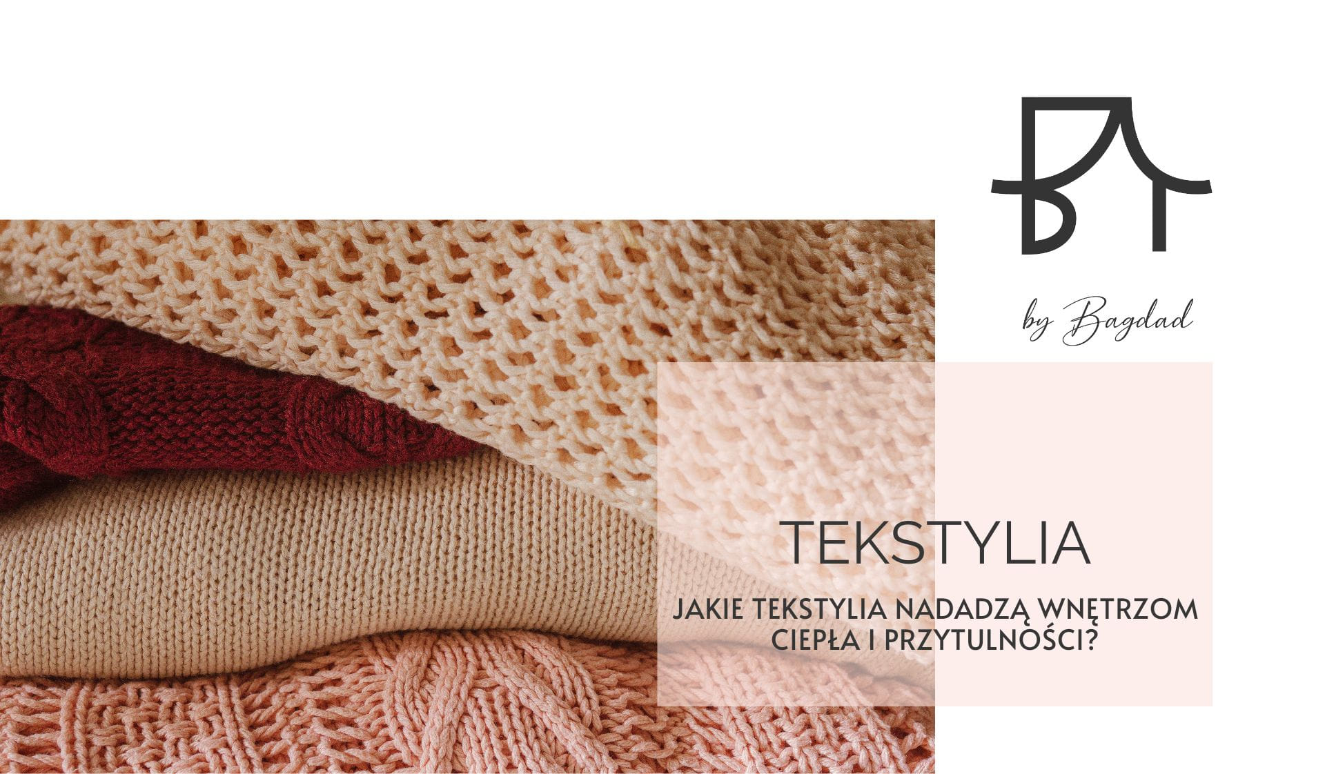 Jakie tekstylia nadadzą wnętrzom ciepła i przytulności