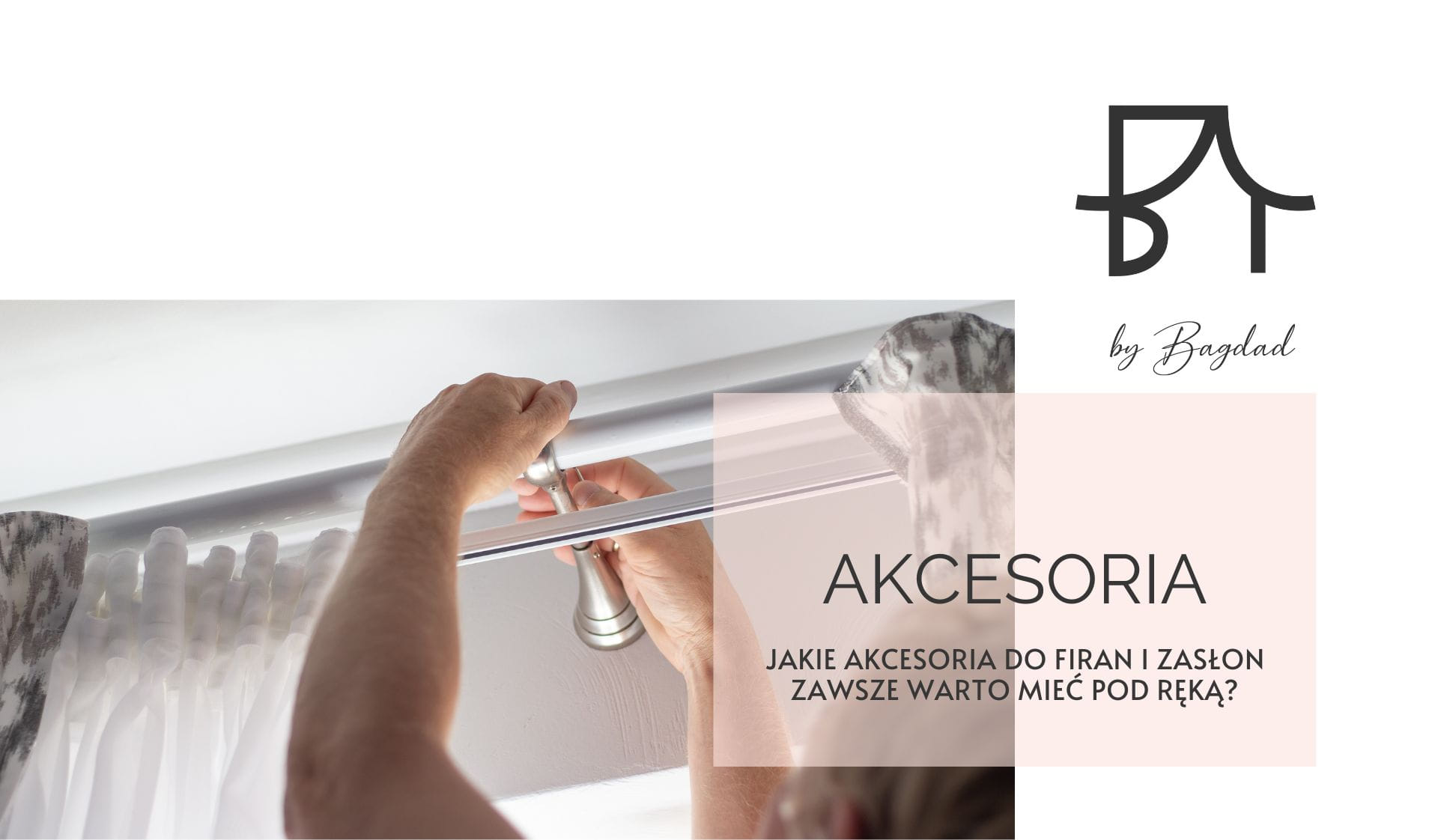 Jakie akcesoria do firan i zasłon zawsze warto mieć pod ręką?