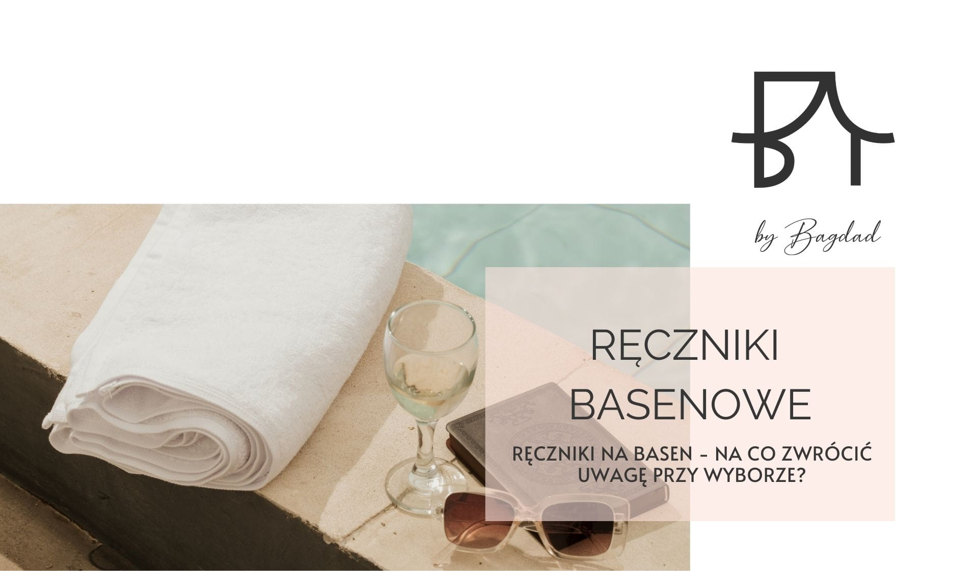 Ręczniki na basen - na co zwrócić uwagę przy wyborze?