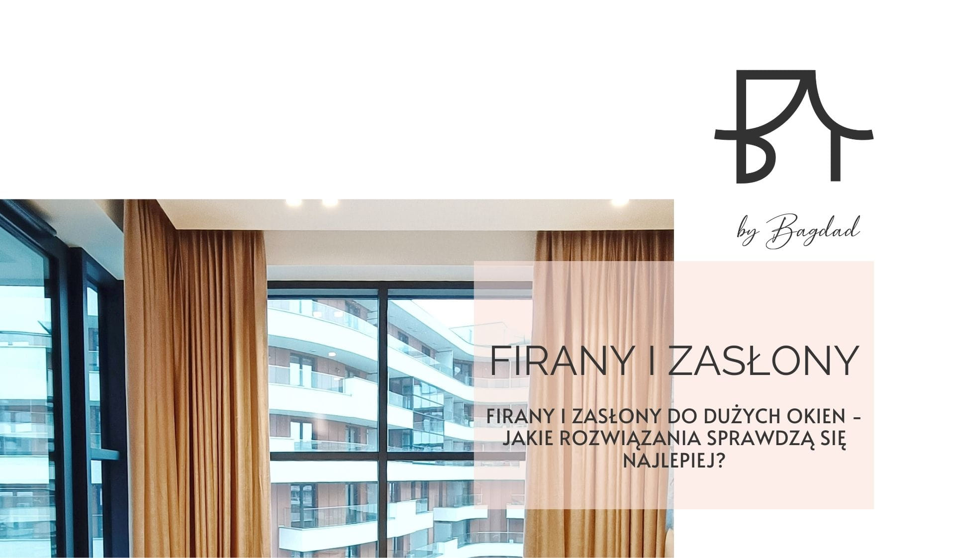 Firany i zasłony do dużych okien - jakie rozwiązania sprawdzą się najlepiej?