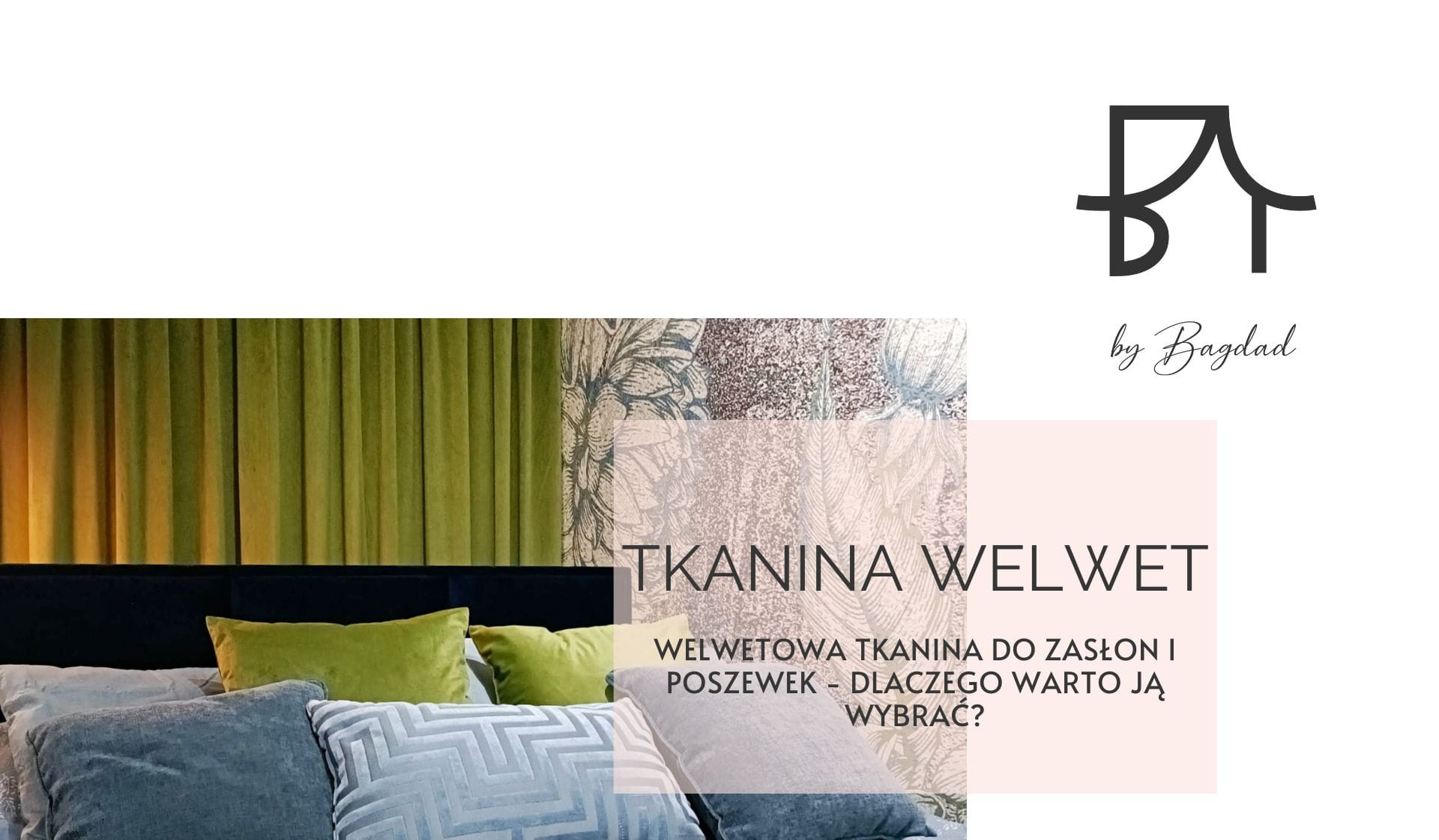 Welwetowa tkanina do zasłon i poszewek - dlaczego warto ją wybrać?