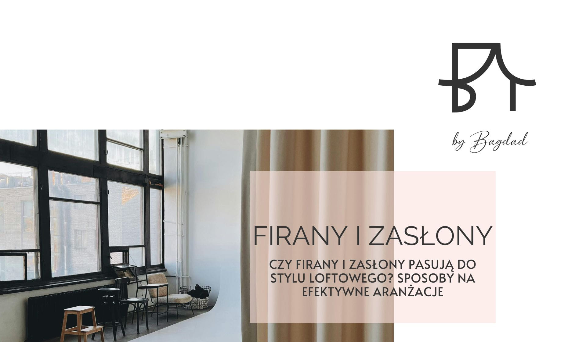 Czy firany i zasłony pasują do stylu loftowego? Sposoby na efektywne aranżacje