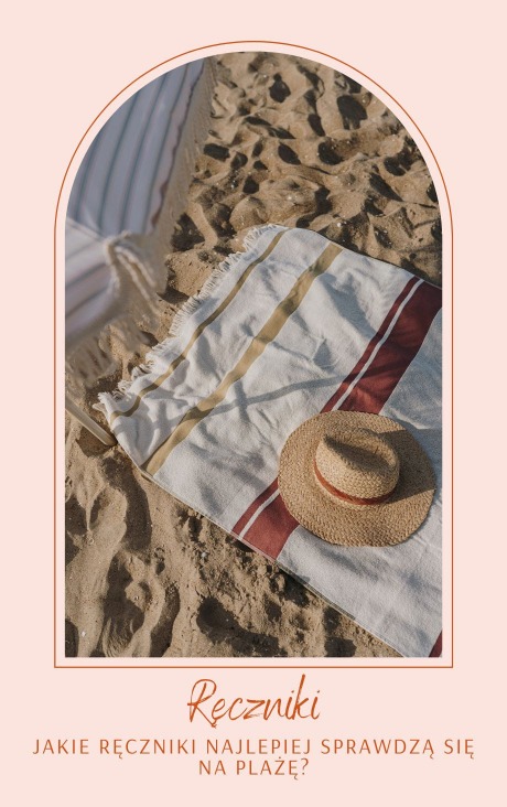 Jakie ręczniki najlepiej sprawdzą się na plażę?