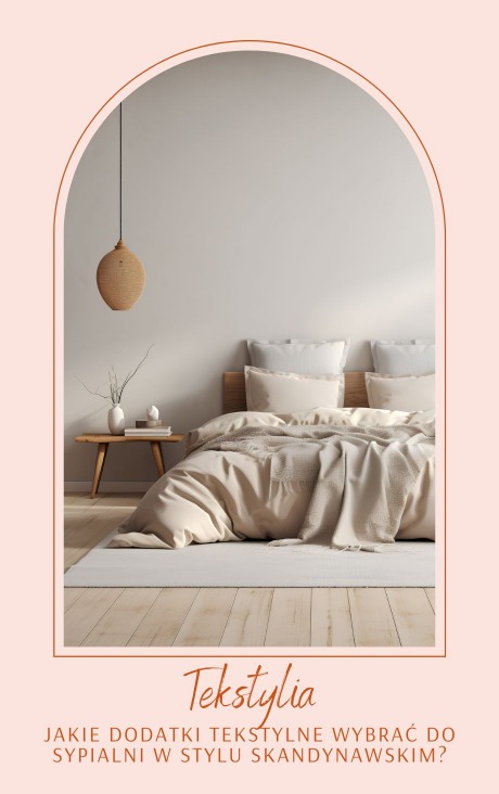 Jakie dodatki tekstylne wybrać do sypialni w stylu skandynawskim?